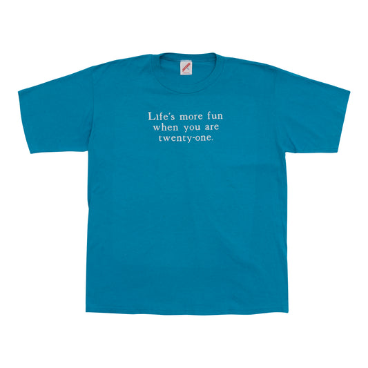 LIFE'S MORE FUN T-SHIRT